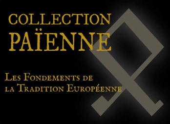 Collection Païenne. Les fondements de la Tradition Européenne