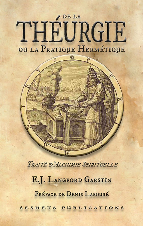 De la THÉURGIE ou la Pratique Hermétique, Traité d’Alchimie Spirituelle.  Edward John Langford Garstin