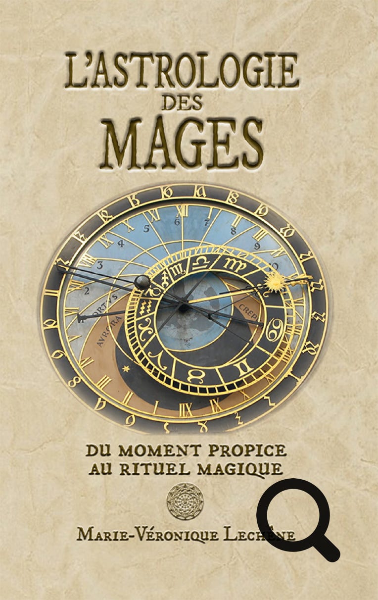 L'Astrologie des Mages, du moment propice au rituel magique de Marie-Véronique Lechêne