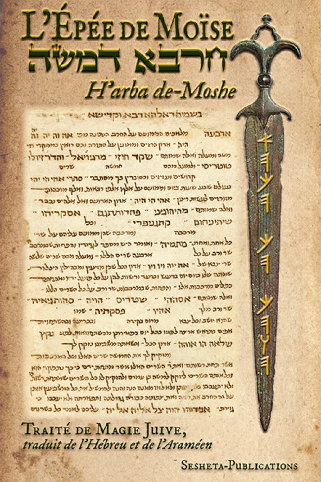 L’Épée de Moïse , H’arba de-Mosh. Traité de Magie Juive, traduit de l’Hébreu et de l’Araméen