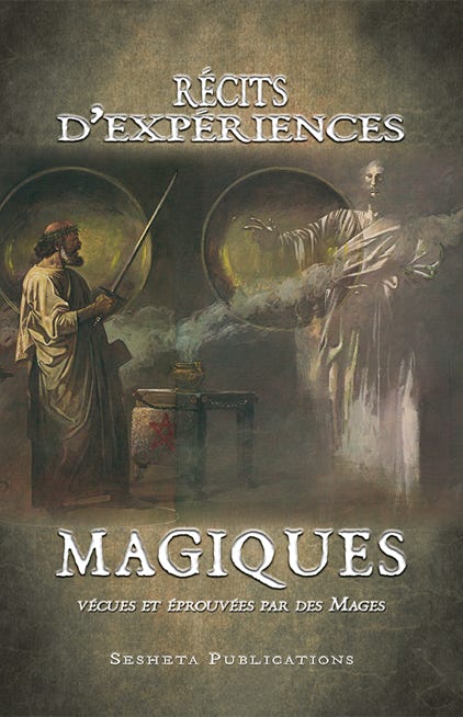 récits  d’expériences  magiques vécues et éprouvées par des Mages 