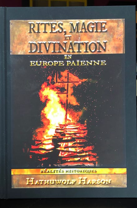 Rites, Magie et Divination en Europe Païenne.  Réalités Historiques de Hathuwolf Harson 