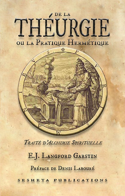 De la Théurgie ou la Pratique Hermétique, De E. J. Langford-Garstin.  